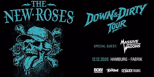 THE NEW ROSES - DOWN & DIRTY TOUR 2026 | Hamburg + Special Guests: Massive Wagons (UK)