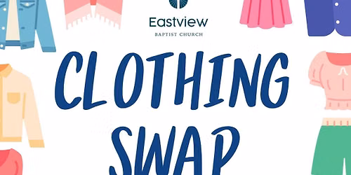 Clothing Swap - Eastview Baptist Church