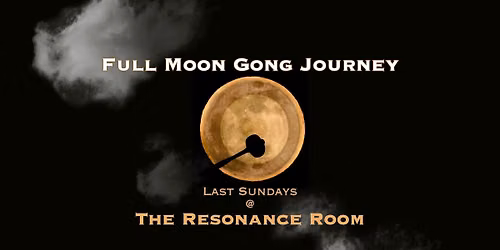 Full Moon Gong Journey w\/ Enso Sounds