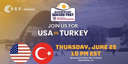 USA vs. Turkey: Riverfront Soccer Fest