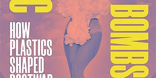 Atomic Bombshells: How Plastics Shaped Postwar Bodies