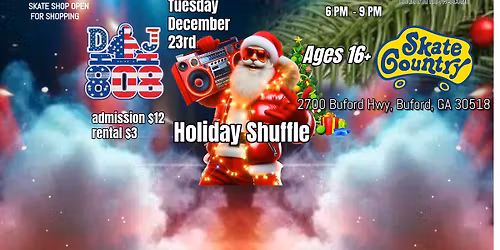 HOLIDAY SHUFFLE SKATE 16+