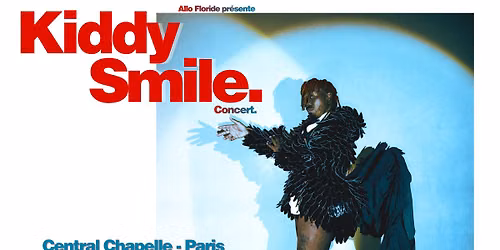 Kiddy Smile • Central Chapelle, Paris