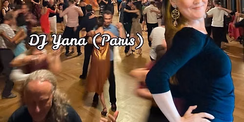 Milonga Imperial Z\u00fcrich DJ Yana (Paris)