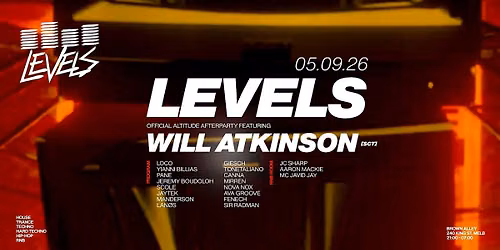LEVELS | 05.09.26 | OFFICIAL ALTITUDE AFTERPARTY FT. WILL ATKINSON [SCT]