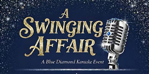 A Swinging Affair- a Blue Diamond Karaoke Event, only at Robby's