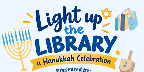 Light Up The Library: a Hanukkah Celebration
