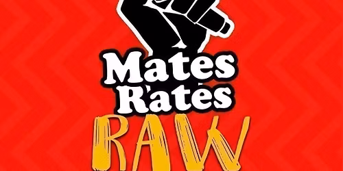 Mates Rates Comedy Raw: May 25