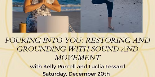 Pouring Into You: Restoring and Grounding with Sound and Movement
