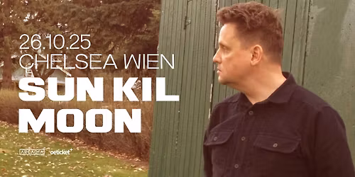 SUN KIL MOON (US) \u2022 Chelsea \u2022 Wien