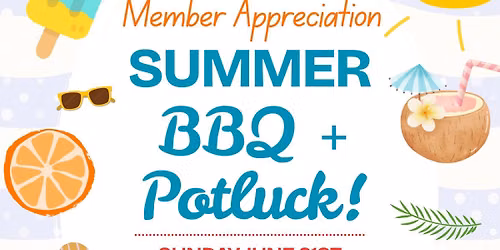 Member Appreciation BBQ and Potluck!
