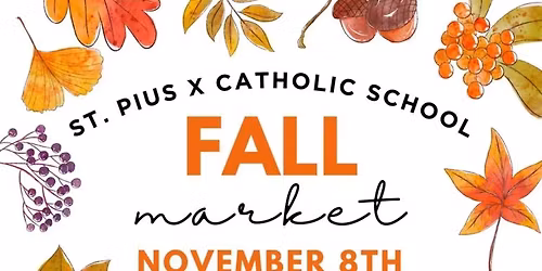 Saint Pius X Catholic School Fall Market