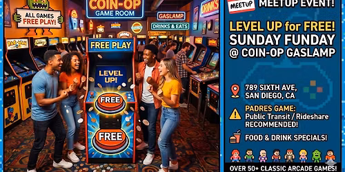 Level Up for FREE! Sunday Funday @ Coin-Op Gaslamp