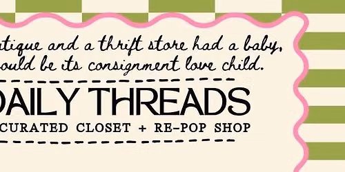 Daily Threads Resale & Consignment Grand Opening 