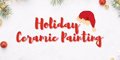Holiday Ceramic Painting 