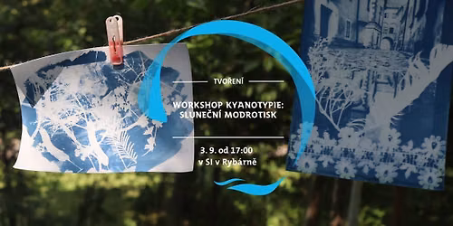 Workshop kyanotypie: slune\u010dn\u00ed modrotisk