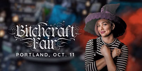 Bitchcraft Fair Portland 2026 - Magickal Makers & Mystics Marketplace