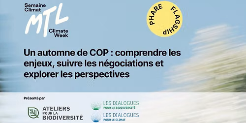 Un automne de COP : comprendre les enjeux, suivre les n\u00e9gociations et explorer les perspectives