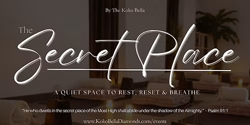 The Secret Place: A Quiet Space to Rest, Reset & Breathe