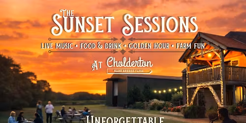 The Sunset Sessions - Live Music, Food & Drink, Golden Hour & Farm Fun!