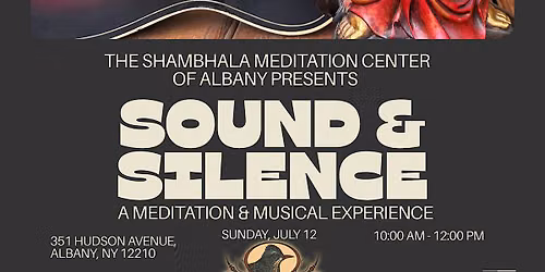 Shambhala Meditation of Albany Presents Sound & Silence