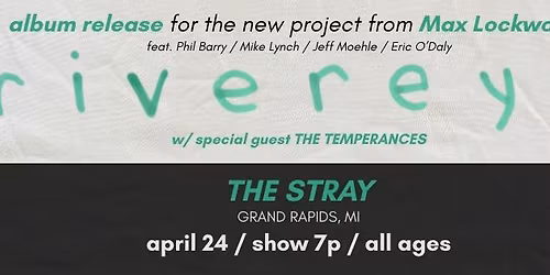 Ticketed: rivereye by Max Lockwood with The Temperances
