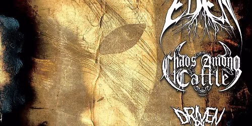 Collapsing Eden w\/ Chaos Among Cattle, Driven By Extinction & Tombstone Highway