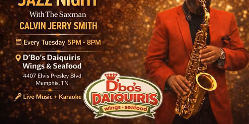 Tuesday Jazz Night w\/ Saxman Calvin Jerry Smith