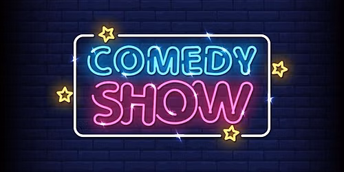 Comedy Show Presented by BAM PRODUCTIONS