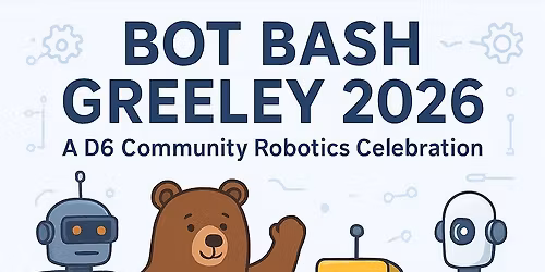Bot Bash Greeley 2026!