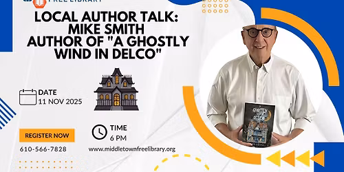 Local Author Talk: Mike Smith author of "A Ghostly Wind in Delco"
