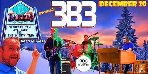 Shopping Relief as 3B3 Thrills the Stage & Dance Floor @ Baker's of Milford Sat., Dec. 20, 7pm!