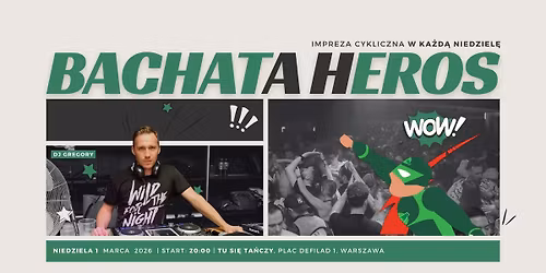 BACHATa hEROS - 1.03.2026 - Dj GREGORY ( impreza w pa\u0142acu )
