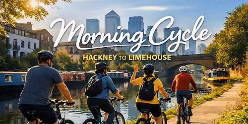Morning Social Ride: Hackney to Limehouse