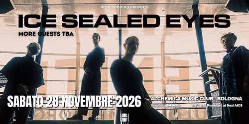 ICE SEALED EYES + Guest | Alchemica Live Club (Bologna)