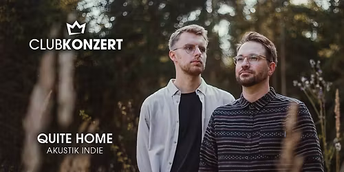 QUITE HOME - Clubkonzert