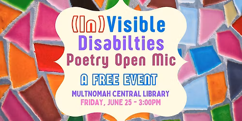 Bigfoot Fest: The Invisible \/ Visible Disabilities Poetry Open Mic
