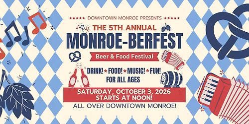 Downtown Monroe's 5th Annual Monroe-Berfest!