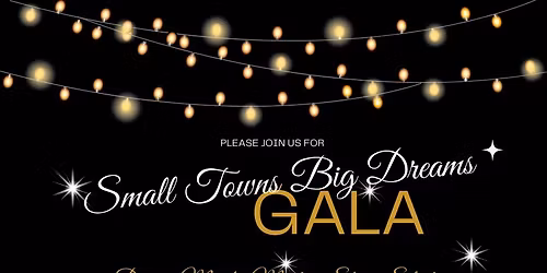 Small Towns Big Dreams Gala