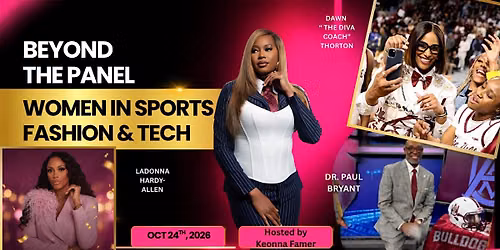 Beyond the Panel: Women in Sports, Fashion, Tech