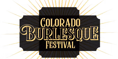2026 Colorado Burlesque Festival - Thursday at Oriental Theater Denver
