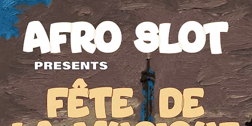 Afroslot presents: Fete de la Musique