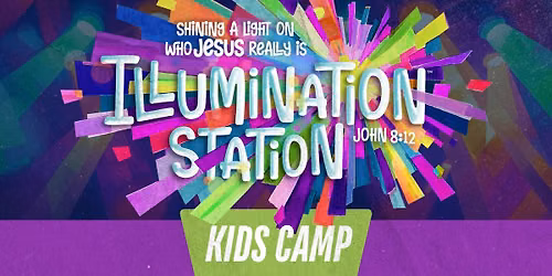 Kids Camp: Illumination Station