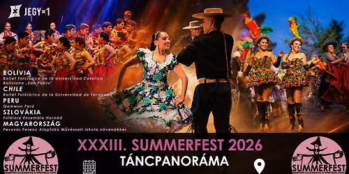 T\u00c1NCPANOR\u00c1MA \/\/ BOL\u00cdVIA, CHILE, PERU, SZLOV\u00c1KIA \/\/ XXXIII. SUMMERFEST