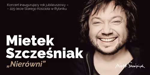 Mietek Szcze\u015bniak - "Nier\u00f3wni".