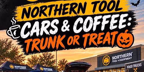 Northern Tool and Equipment Cars and Coffee: Trunk or Treat