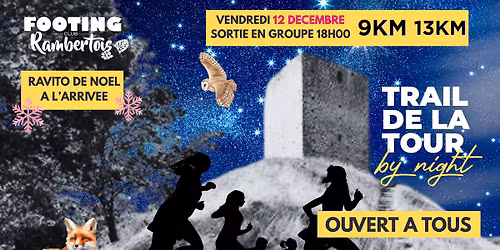 TRAIL DE LA TOUR by Night