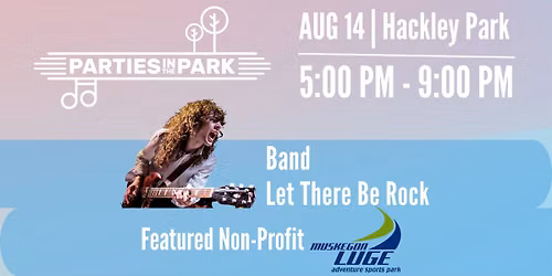 Parties in the Park - Muskegon Sports Council + Let There Be Rock