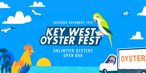 KEY WEST OYSTER FEST: A BENEFIT FOR THE GULF OYSTER
