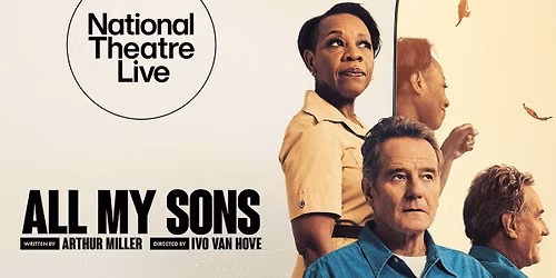 NATIONAL THEATRE LIVE: ALL MY SONS